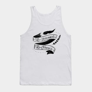 No mourners, no funerals - Leigh Bardugo Tank Top